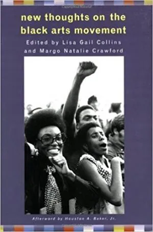 New Thoughts on the Black Arts Movement